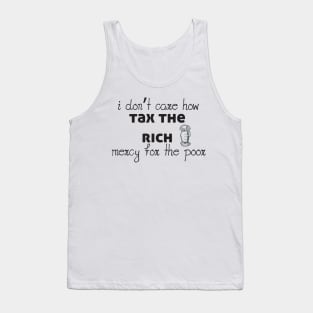 Tax The Rich Not The Poor, Equality Gift Idea, Poor People, Rich People Tank Top